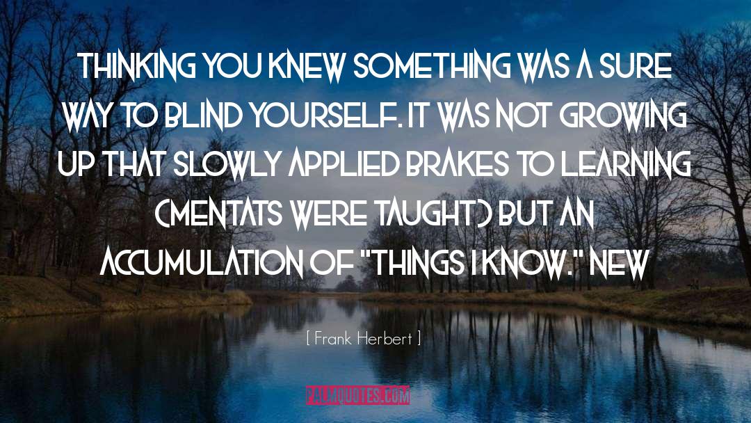 Blind A Memoir quotes by Frank Herbert