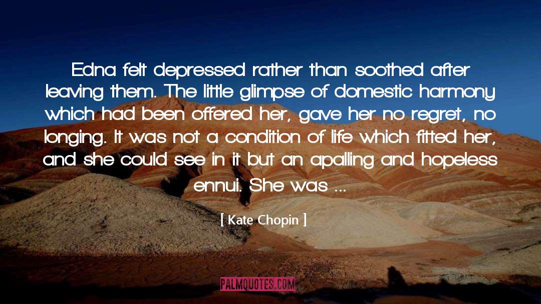 Blind A Memoir quotes by Kate Chopin