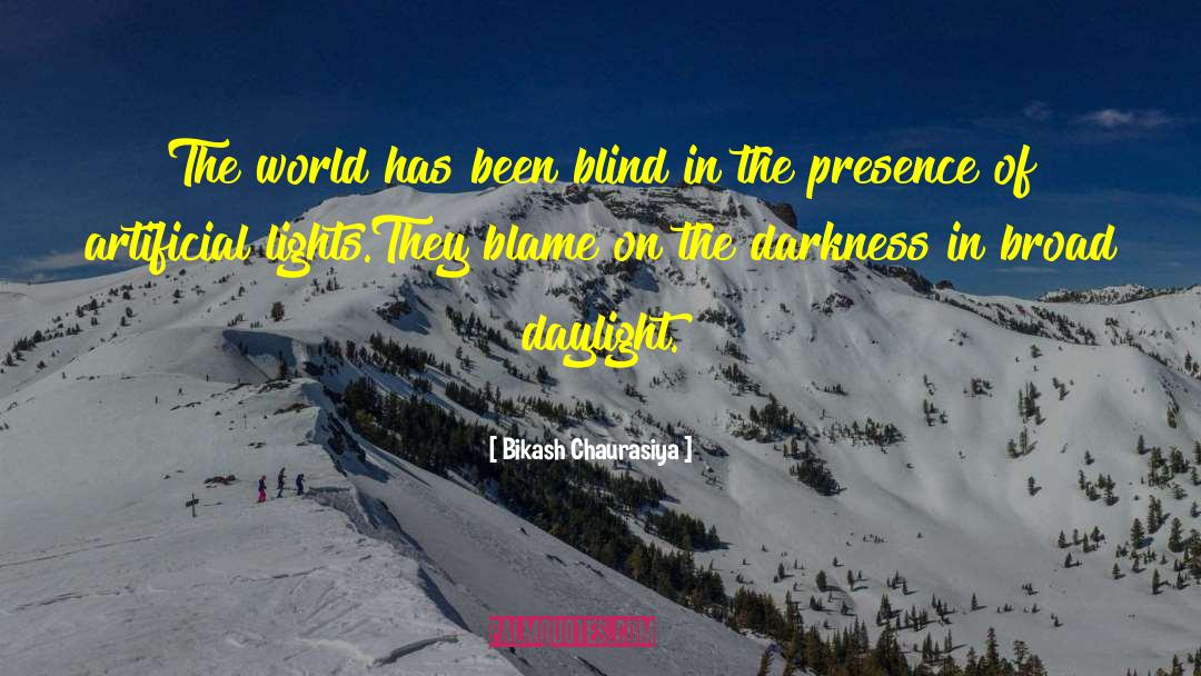 Blind Acceptance quotes by Bikash Chaurasiya