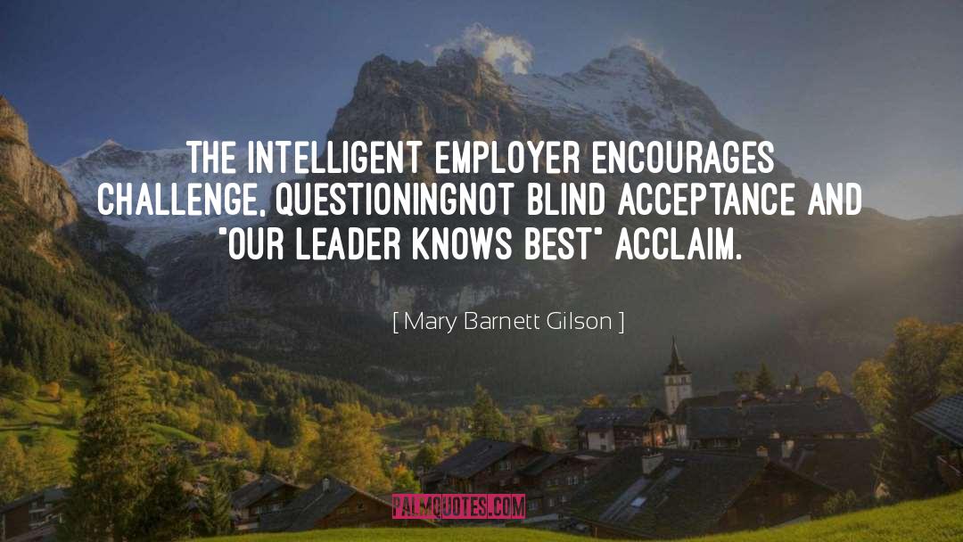 Blind Acceptance quotes by Mary Barnett Gilson