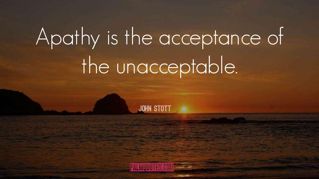 Blind Acceptance quotes by John Stott