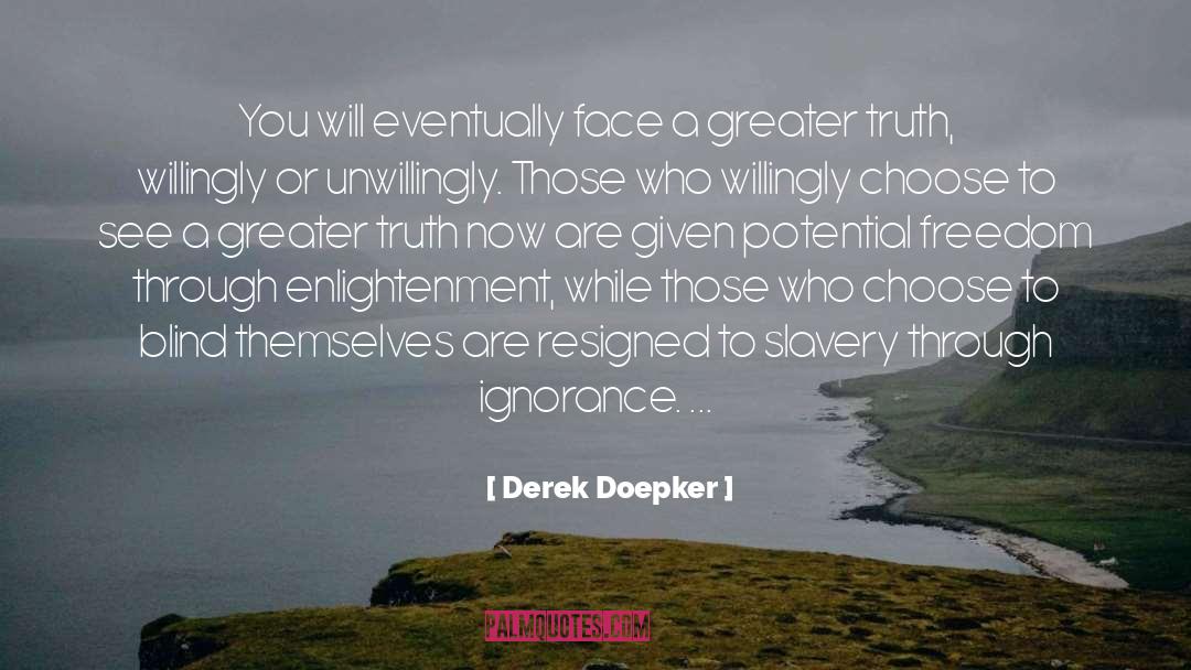 Blind Belief quotes by Derek Doepker