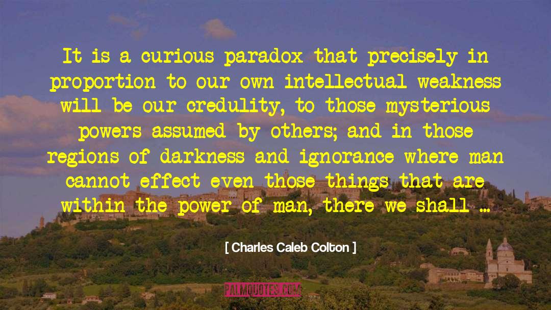 Blind Belief quotes by Charles Caleb Colton