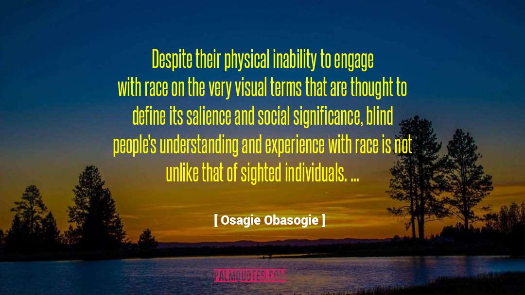 Blind Believer quotes by Osagie Obasogie