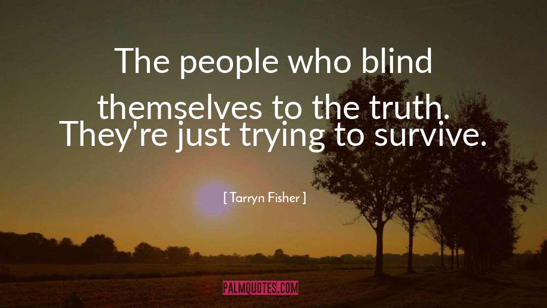 Blind Believer quotes by Tarryn Fisher