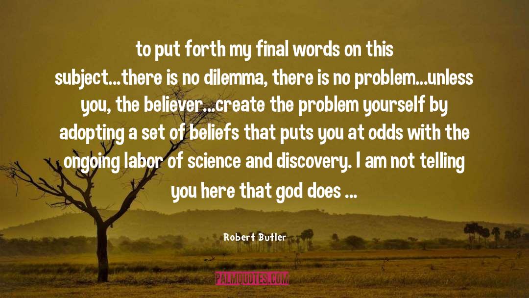 Blind Believer quotes by Robert Butler