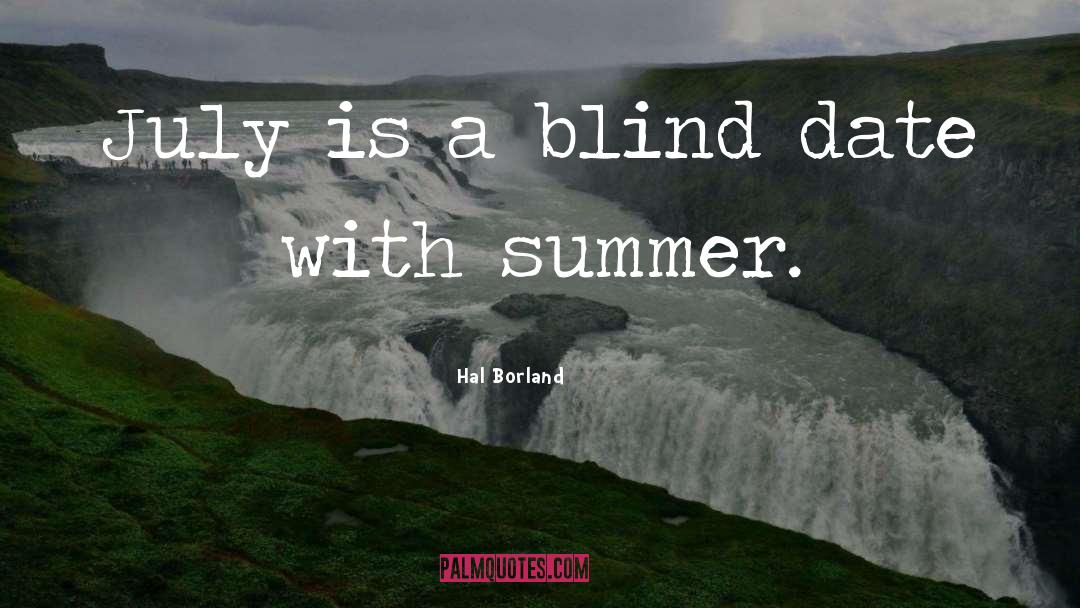 Blind Date quotes by Hal Borland