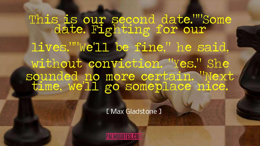 Blind Date quotes by Max Gladstone