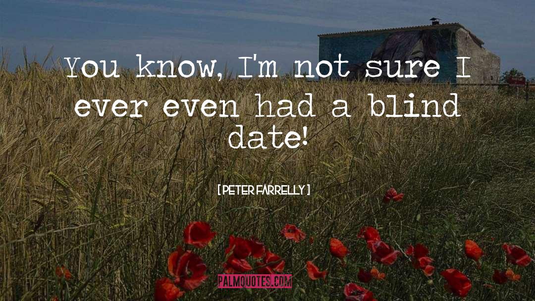 Blind Date quotes by Peter Farrelly