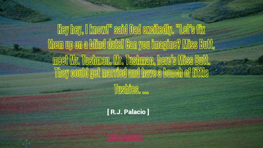 Blind Date quotes by R.J. Palacio