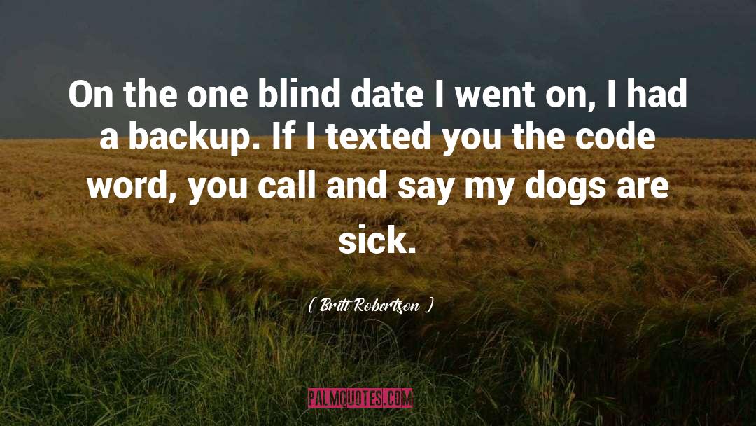 Blind Date quotes by Britt Robertson