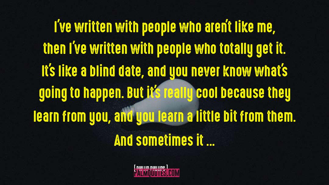 Blind Date quotes by Phillip Phillips