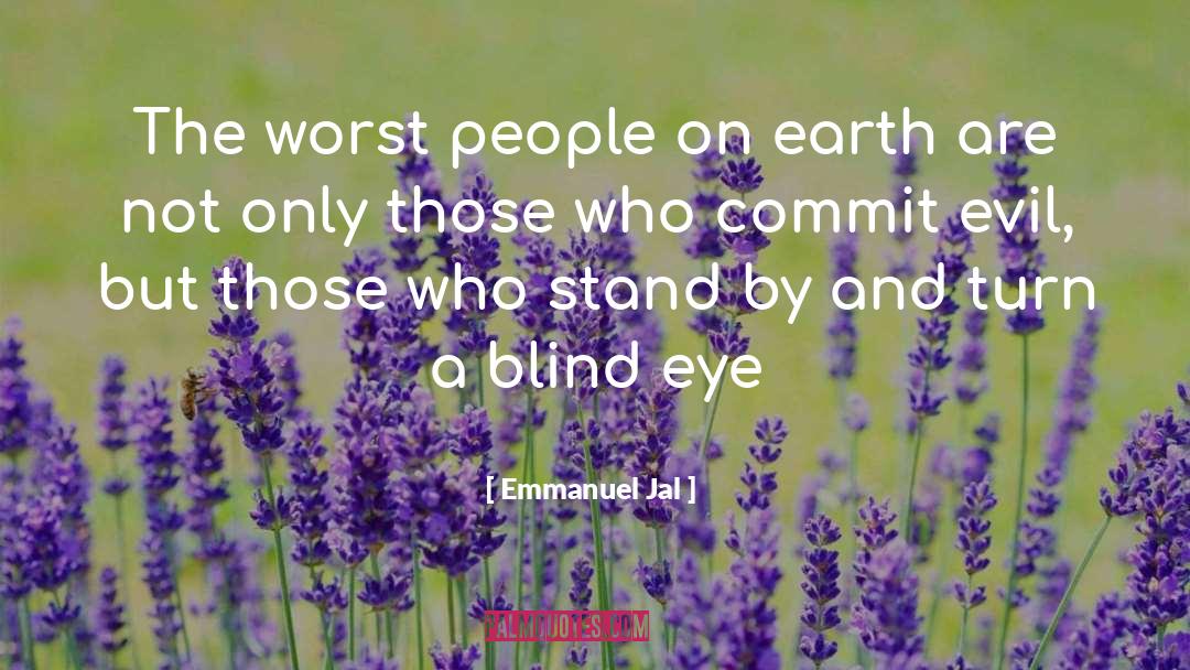 Blind Eye quotes by Emmanuel Jal