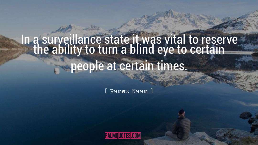 Blind Eye quotes by Ramez Naam