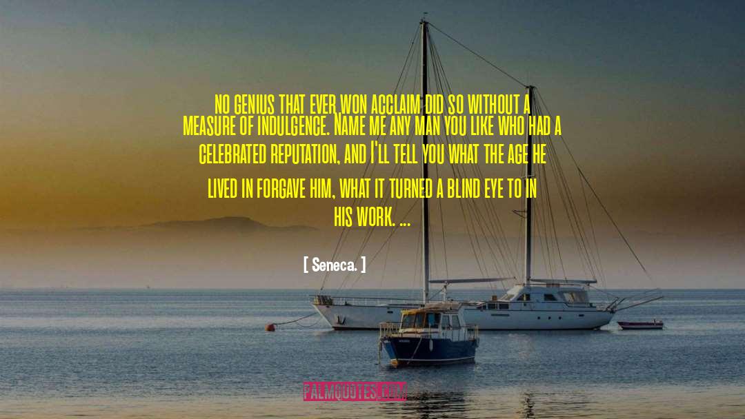 Blind Eye quotes by Seneca.