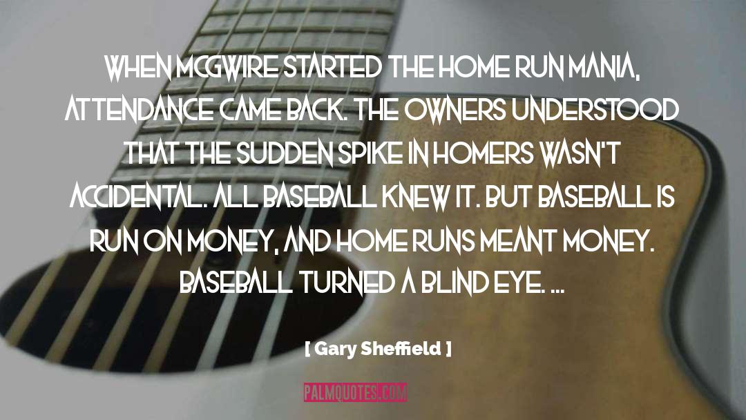 Blind Eye quotes by Gary Sheffield