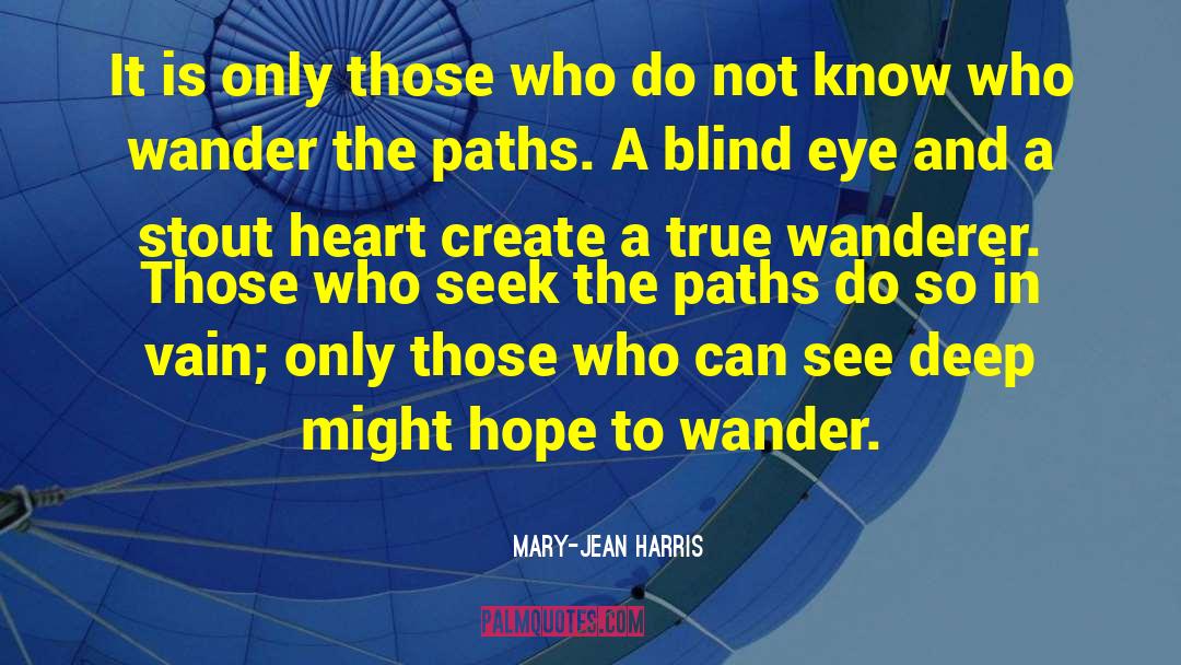 Blind Eye quotes by Mary-Jean Harris
