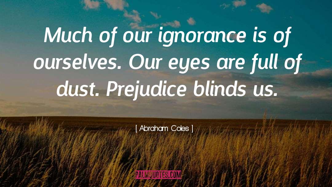 Blind Eye quotes by Abraham Coles