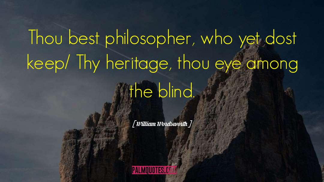 Blind Eye quotes by William Wordsworth
