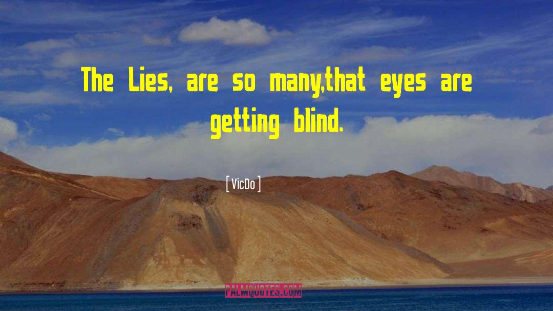 Blind Eyes quotes by VicDo