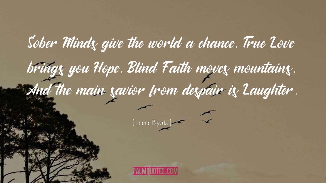 Blind Faith quotes by Lara Biyuts