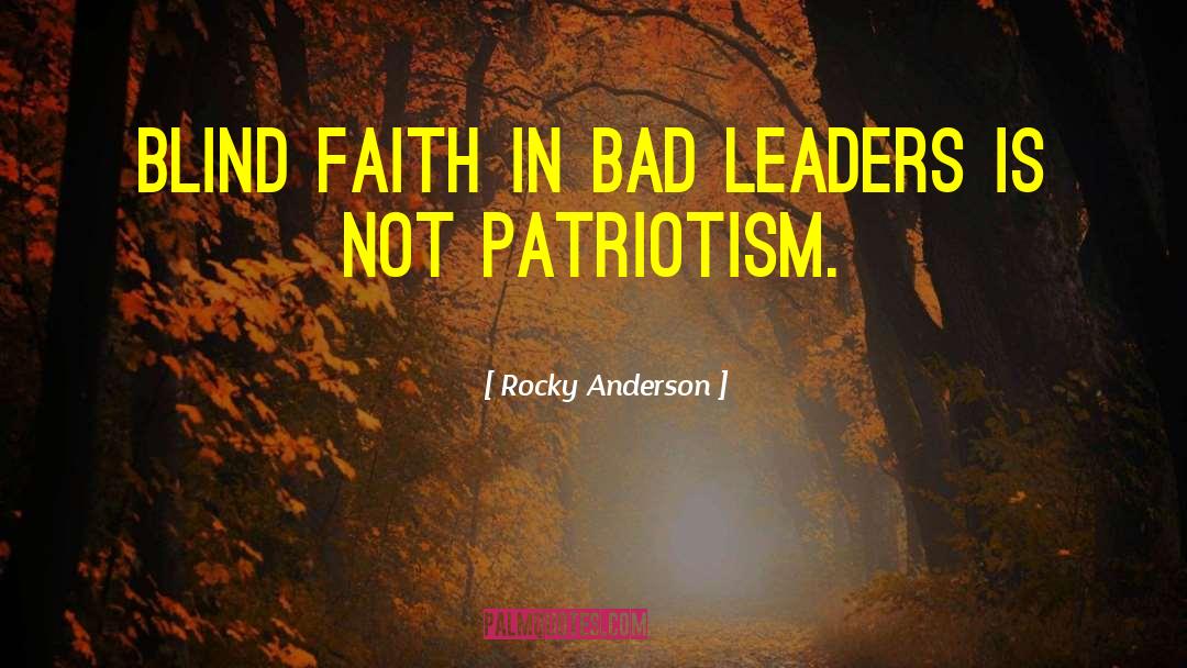 Blind Faith quotes by Rocky Anderson