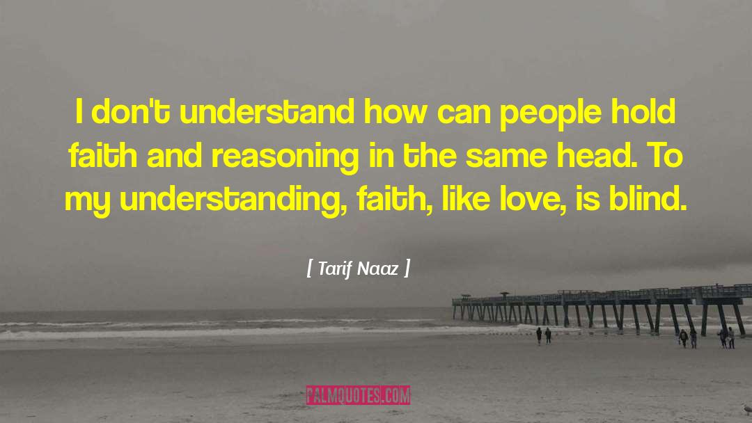 Blind Faith quotes by Tarif Naaz