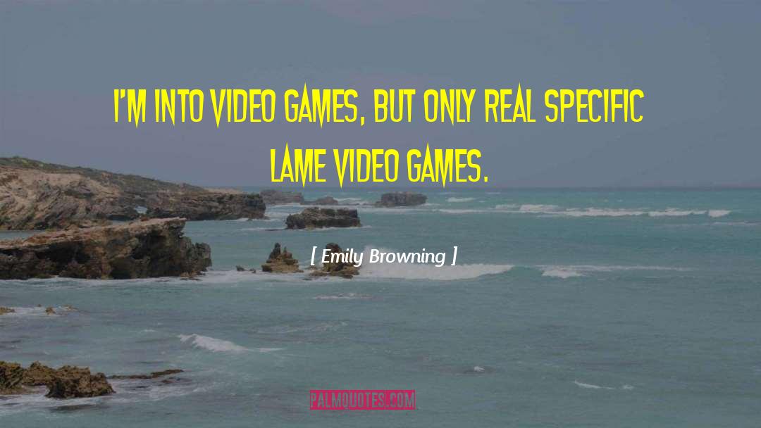 Blind Guy Video Games quotes by Emily Browning