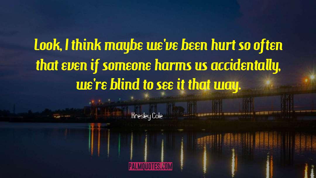 Blind Hero quotes by Kresley Cole