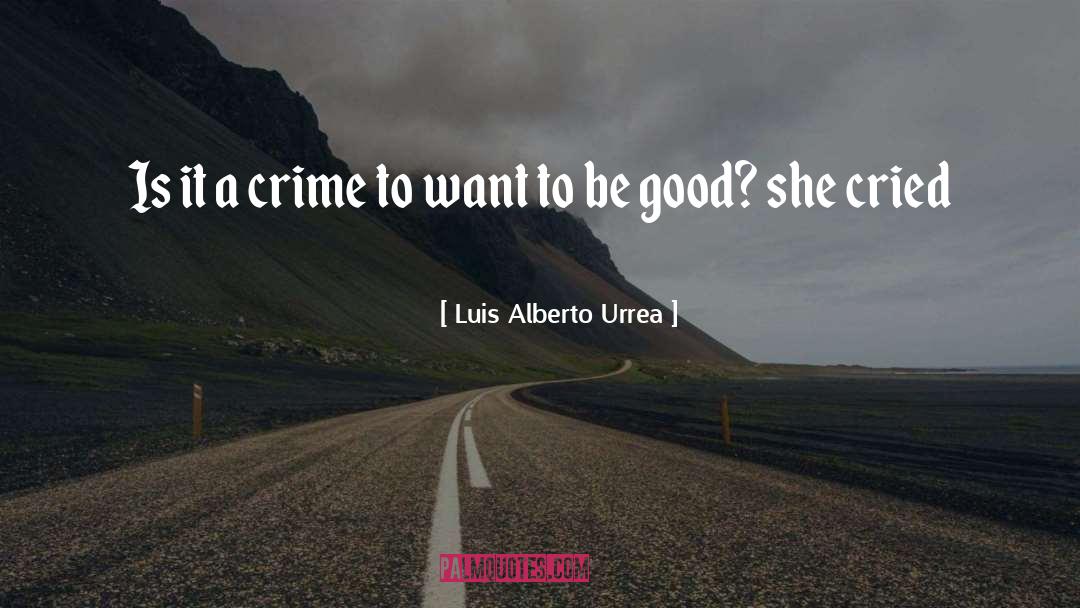 Blind Justice quotes by Luis Alberto Urrea