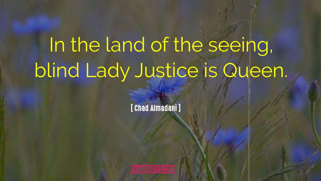 Blind Lady quotes by Chad Almadani