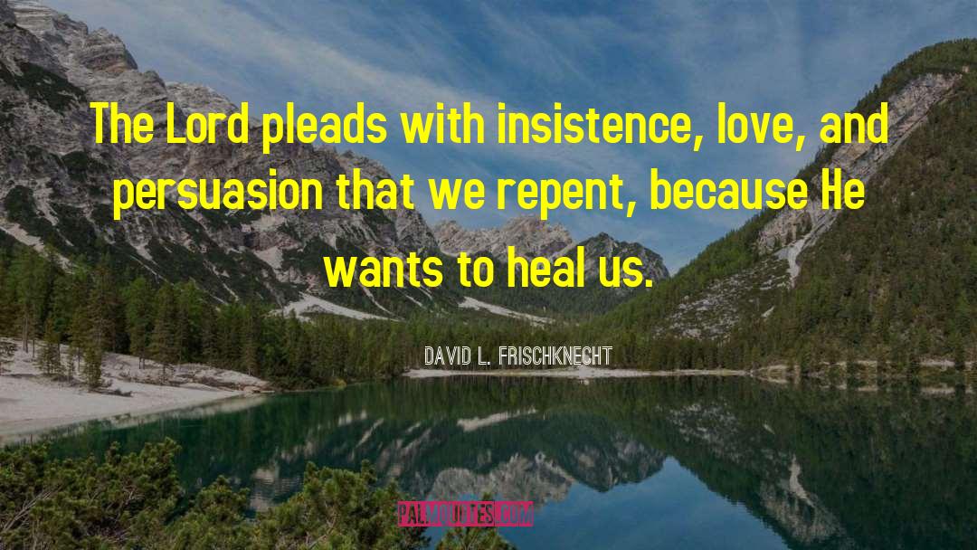 Blind Love quotes by David L. Frischknecht