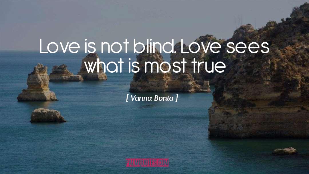 Blind Love quotes by Vanna Bonta