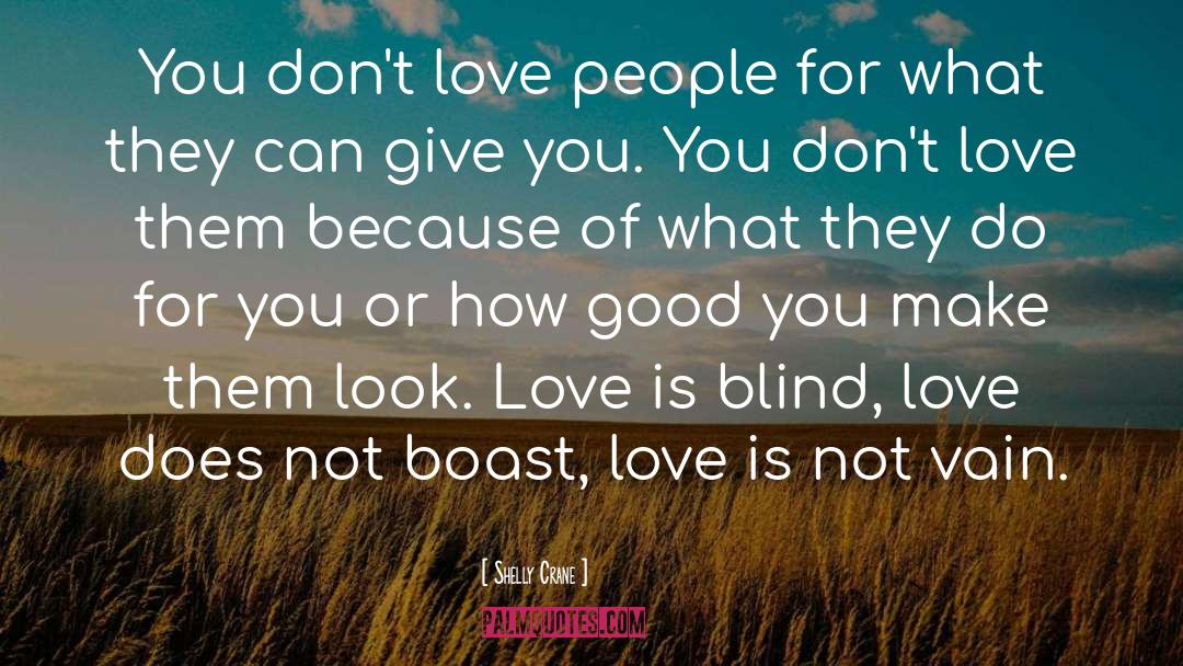 Blind Love quotes by Shelly Crane