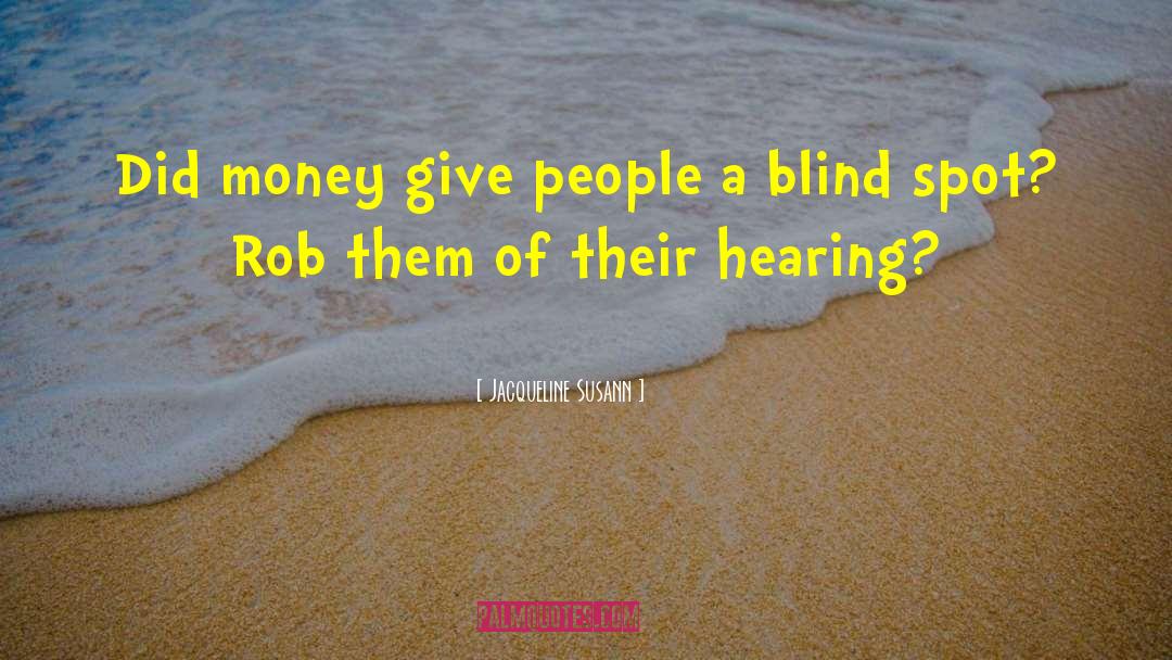 Blind Loyalty quotes by Jacqueline Susann