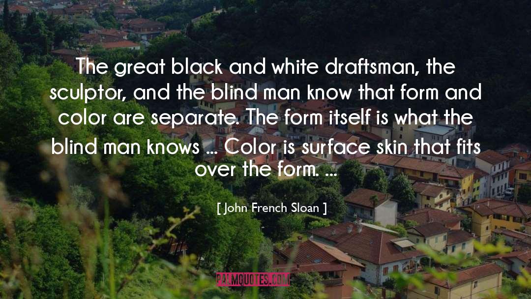 Blind Man quotes by John French Sloan