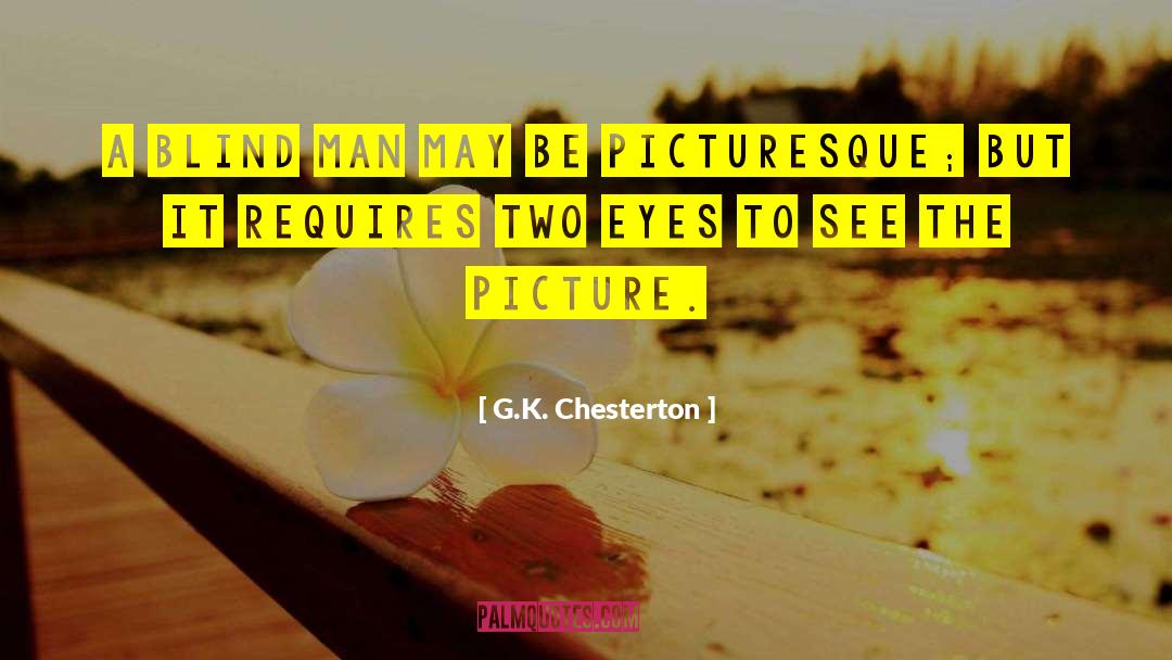 Blind Man quotes by G.K. Chesterton