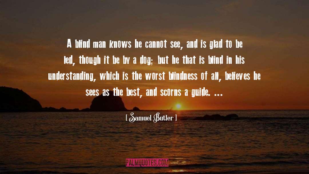 Blind Man quotes by Samuel Butler