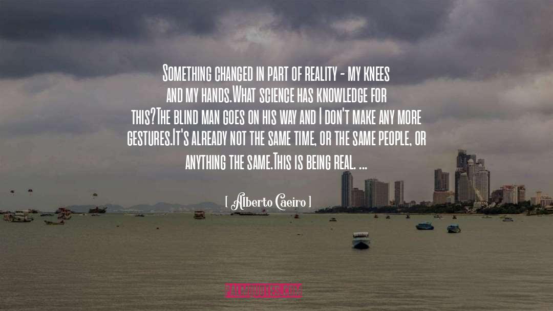 Blind Man quotes by Alberto Caeiro