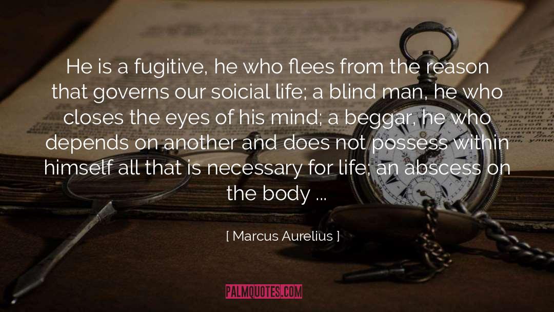 Blind Man quotes by Marcus Aurelius