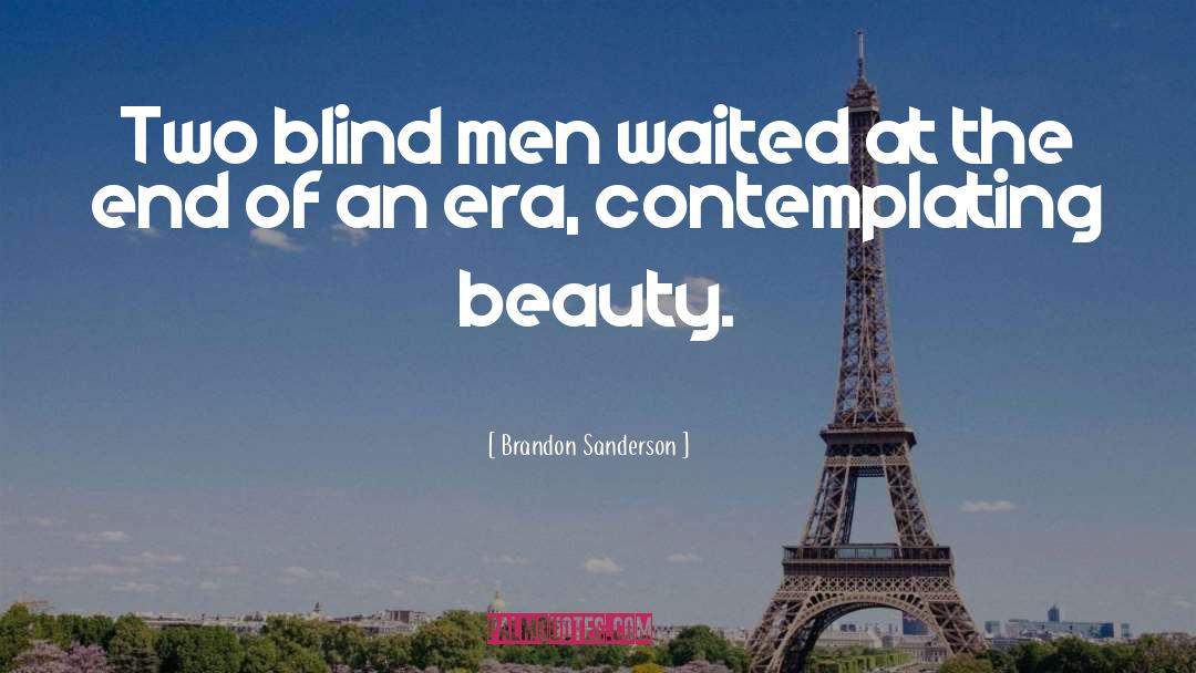 Blind Men quotes by Brandon Sanderson