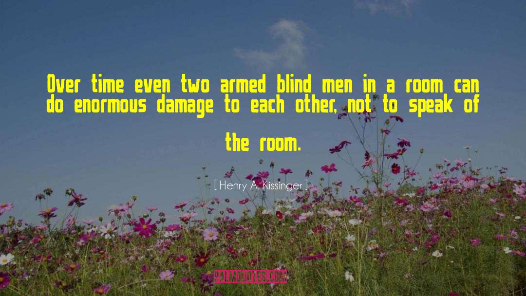 Blind Men quotes by Henry A. Kissinger