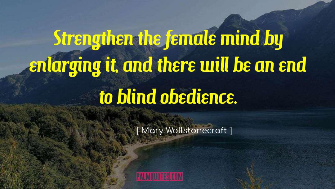 Blind Obedience quotes by Mary Wollstonecraft