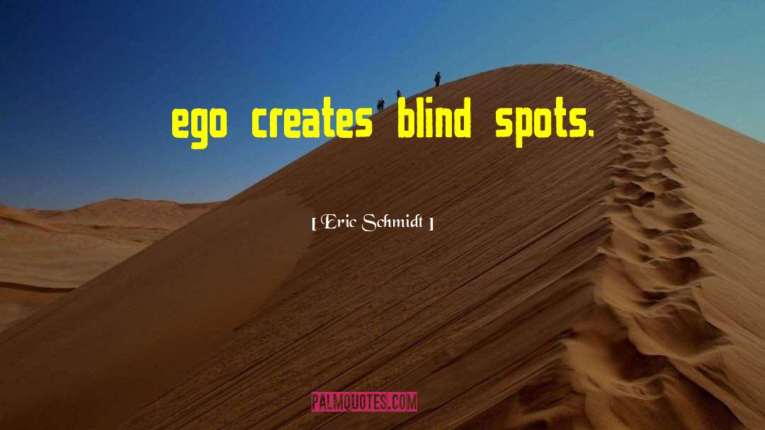 Blind Obedience quotes by Eric Schmidt