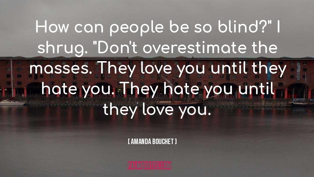Blind Optimism quotes by Amanda Bouchet