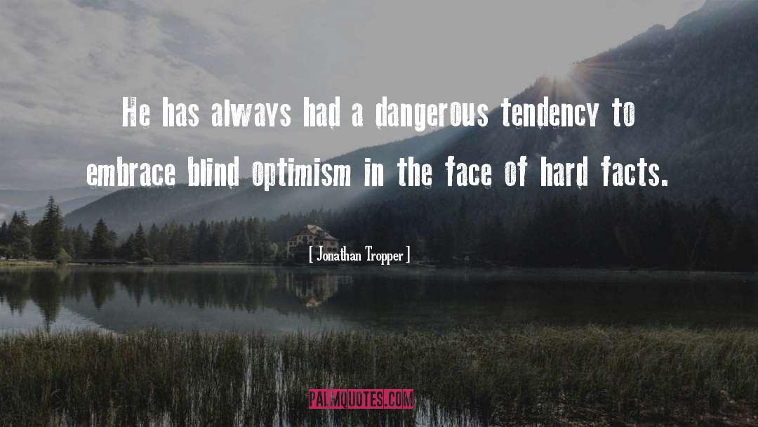 Blind Optimism quotes by Jonathan Tropper