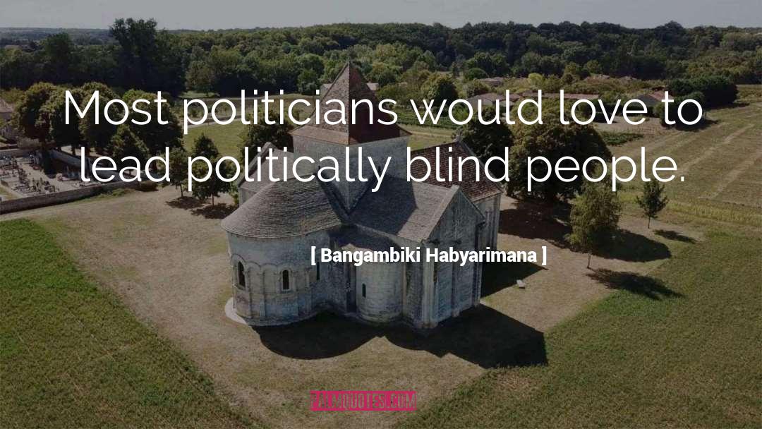 Blind People quotes by Bangambiki Habyarimana
