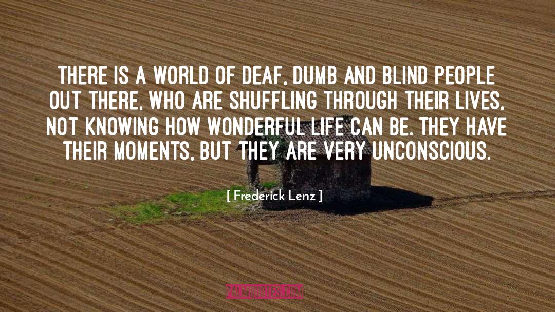 Blind People quotes by Frederick Lenz