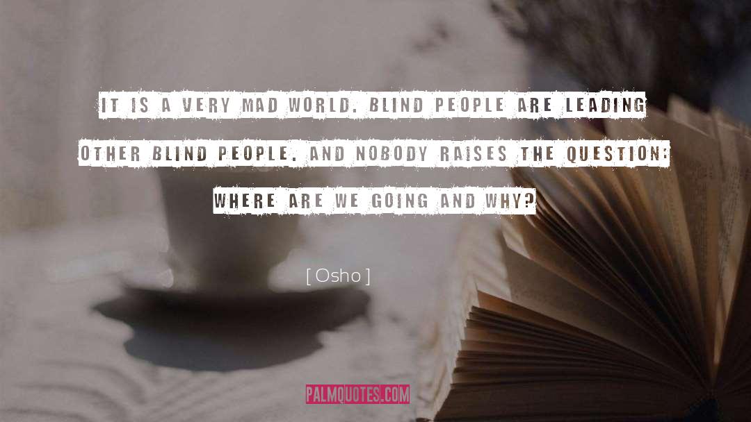 Blind People quotes by Osho