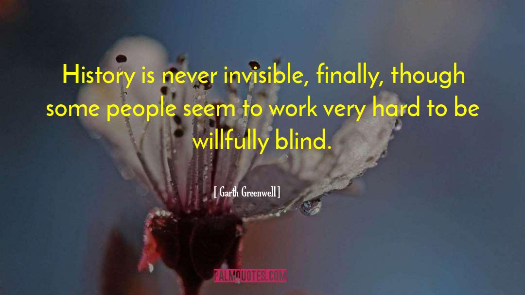 Blind People quotes by Garth Greenwell